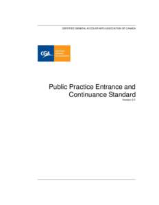 _______________________________________________________________ CERTIFIED GENERAL ACCOUNTANTS ASSOCIATION OF CANADA Public Practice Entrance and Continuance Standard Version 2.1