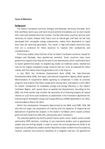 Terms of Reference Background The Eastern Caribbean countries (Antigua and Barbuda, Dominica, Grenada, Saint Kitts and Nevis, Saint Lucia, and Saint Vincent and the Grenadines), are six main islands with small and isolat