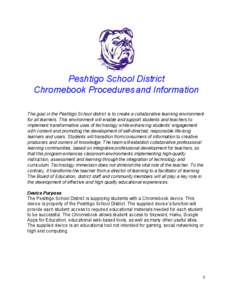 Peshtigo School District Chromebook Procedures and Information The goal in the Peshtigo School district is to create a collaborative learning environment