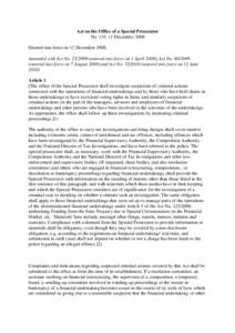 Act on the Office of a Special Prosecutor No. 135, 11 December 2008 Entered into force on 12 DecemberAmended with Act Noentered into force on 1 April 2009), Act Noentered into force on 7 Augu