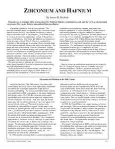 ZIRCONIUM AND HAFNIUM By James B. Hedrick Domestic survey data and tables were prepared by Mahbood Mahdavi, statistical assistant, and the world production table was prepared by Linder Roberts, international data coordin