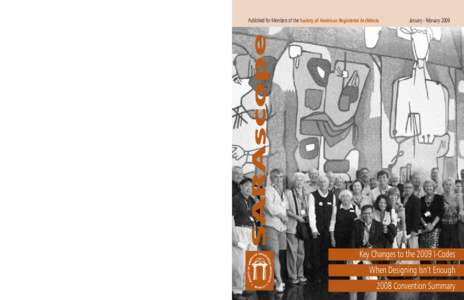 Articles and address changes can be sent to National Headquarters or directly to the SARAscope Editor: Melissa M. Graftaas, AIA,ARA Architecture Advantage 1411 London Road Duluth MN 55805