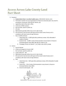 Access Across Lake County Land Fact Sheet 1) Easement a. Granted when there is no other feasible access. (MSSubd 4a, (a1)) b. Permanent, however non-use of grantee(s) for three (3) consecutive years may result i