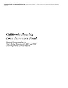 Preliminary Draft –For Discussion Purposes only - To be returned to Deloitte & Touche LLP and not to be reproduced in any form without their permission California Housing Loan Insurance Fund Financial Statements for th