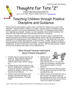 Positive Discipline and Guidance  Thoughts for Tots “Z” Parent Education Network, Wyoming State PIRC, a Project of Parents Helping Parents of WY, Inc. 500 W. Lott St, Suite A Buffalo, WY[removed]7441 www.wpen