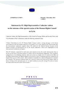 Politics of Syria / Syria / United Nations Human Rights Council / High Representative of the Union for Foreign Affairs and Security Policy / Special Rapporteur / Human rights / International reactions to the 2011–2012 Syrian uprising / February 2012 bombardment of Homs / Asia / Fertile Crescent / Catherine Ashton