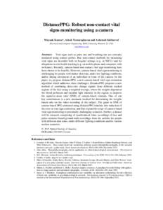 DistancePPG: Robust non-contact vital signs monitoring using a camera Mayank Kumar∗ , Ashok Veeraraghavan and Ashutosh Sabharval Electrical and Computer Engineering, RICE University, Houston, Tx, USA ∗ 