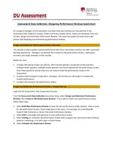 Assessment Data Collection: Designing Performance Reviews Quick Start As a program manager in DU Assessment, you have three key activities you may perform in the Assessment Data Collection module: Collect and Assess Stud