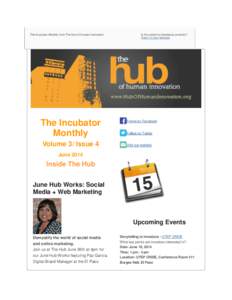 The Incubator Monthly from The Hub of Human Innovation.  The Incubator Monthly Volume 3/ Issue 4