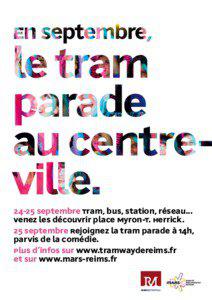 24-25 septembre Tram, bus, station, réseau... venez les découvrir place Myron-T. Herrick. 25 septembre Rejoignez la tram parade à 14h,