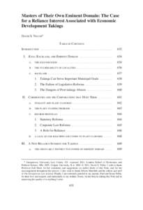 Masters of Their Own Eminent Domain: The Case for a Reliance Interest Associated with Economic Development Takings DAVID S. YELLIN* TABLE OF CONTENTS INTRODUCTION . . . . . . . . . . . . . . . . . . . . . . . . . . . . .