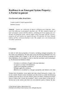 Resilience is an Emergent System Property: A Partial Argument Peter Bernard Ladkin, Bernd Sieker Causalis Limited & Causalis IngenieurGmbH Bielefeld, Germany