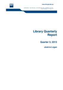 Library Quarterly Report Quarter 3, 2013 Joanna Logan  Departmental Report – Library