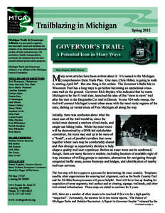 Trailblazing in Michigan Michigan Trails & Greenways Alliance is a non-profit organiza- tion that shall foster and facilitate the creation of an interconnected statewide