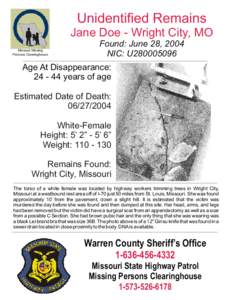 Unidentified Remains Jane Doe - Wright City, MO Missouri Missing Persons Clearinghouse  Found: June 28, 2004