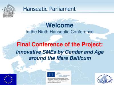 Hanseatic Parliament  Welcome to the Ninth Hanseatic Conference  Final Conference of the Project: