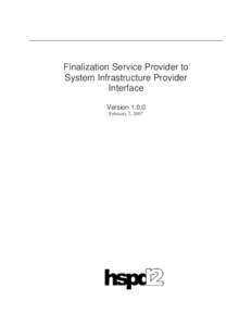 Finalization Service Provider to System Infrastructure Provider Interface Version[removed]February 7, 2007