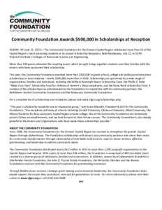 Community Foundation Awards $500,000 in Scholarships at Reception ALBANY, NY (July 22, 2015)—The Community Foundation for the Greater Capital Region celebrated more than 50 of the Capital Region’s most promising stud