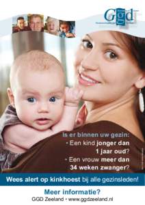 Wees alert op kinkhoest bij alle gezinsleden!  Meer informatie? GGD Zeeland • www.ggdzeeland.nl