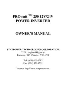 PROwatt TM 250 12V/24V POWER INVERTER OWNER’S MANUAL  STATPOWER TECHNOLOGIES CORPORATION