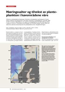 Planteplankton  Næringssalter og tilvekst av plante­plankton i havområdene våre Veksten av planteplankton bestemmer tilveksten av dyreplankton og biomassen til større marine ressurser som pelagisk fisk. Den årlige 