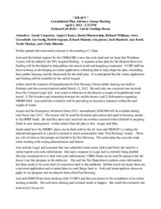 * DRAFT * Consolidated Plan Advisory Group Meeting April 2, [removed]:15 PM National Life Drive - Calvin Coolidge Room Attendees - Sarah Carpenter, Angus Chaney, Daniel Blankenship, Richard Williams, Steve Greenfield, Gus