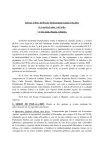 Informe II Foro del Frente Parlamentario contra el Hambre de América Latina y el Caribe 7 y 8 de junio, Bogotá, Colombia El II Foro del Frente Parlamentario contra el Hambre de América Latina y el Caribe (F.P.H.), tuv