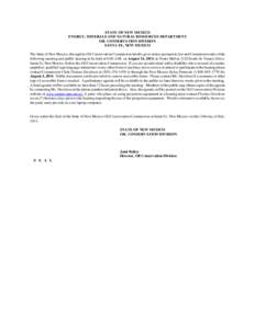 STATE OF NEW MEXICO ENERGY, MINERALS AND NATURAL RESOURCES DEPARTMENT OIL CONSERVATION DIVISION SANTA FE, NEW MEXICO The State of New Mexico, through its Oil Conservation Commission hereby gives notice pursuant to law an