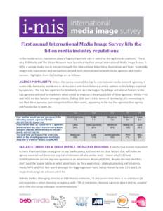 First annual International Media Image Survey lifts the lid on media industry reputations In the media sector, reputation plays a hugely important role in selecting the right media partners. This is why BSBMedia and The 