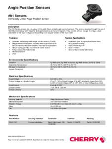 Angle Position Sensors AN1 Sensors Intrinsically Linear Angle Position Sensor Description The AN1 Series sensors are one-piece, intrinsically linear contact angle position sensors. The sensors operate through the use of