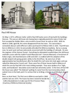 Billerica Historical Society  Nicholas M Lazott Paul Hill House On May 3, 1873, Jefferson Cutter sold to Paul Hill twelve acres of land with the buildings