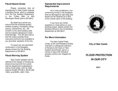 Flood Hazard Zones Please remember that all development in New Castle requires a Building Permit, which is available from the City Building Department, in the Trolley Barn at 900
