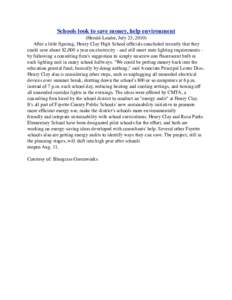 Schools look to save money, help environment (Herald-Leader, July 23, 2010)      After a little figuring, Henry Clay High School officials concluded recently that they could save about $2,000 a year on electricity - 