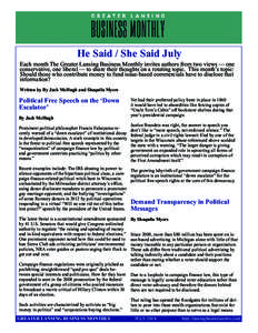 He Said / She Said July Each month The Greater Lansing Business Monthly invites authors from two views — one conservative, one liberal — to share their thoughts on a rotating topic. This month’s topic: Should those