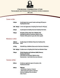 Churchill: Celebrating A Life  Programme for 32nd International Churchill Centre Conference May[removed]Tuesday 26 May