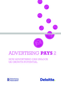 ADVERTISING PAYS 2 HOW ADVERTISING CAN UNLOCK UK GROWTH POTENTIAL ADVERTISING PAYS 2 HOW ADVERTISING CAN UNLOCK
