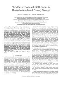 PLC-Cache: Endurable SSD Cache for Deduplication-based Primary Storage Jian Liu1,2,3, Yunpeng Chai1,2*, Xiao Qin4, and Yuan Xiao2 1  Key Laboratory of Data Engineering and Knowledge Engineering, MOE, China