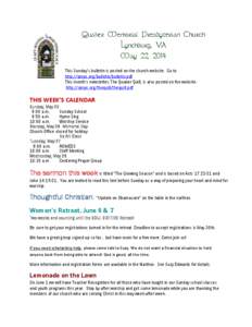 Quaker Memorial Presbyterian Church Lynchburg, VA May 22, 2014 This Sunday’s bulletin is posted on the church website. Go to http://qmpc.org/bulletin/bulletin.pdf This month’s newsletter, The Quaker Quill, is also po