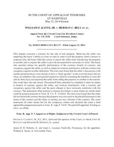 IN THE COURT OF APPEALS OF TENNESSEE AT NASHVILLE May 22, 2014 Session WILLIAM E. KANTZ, JR. v. HERMAN C. BELL ET AL. Appeal from the Circuit Court for Davidson County No. 12C3256