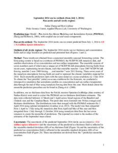 September 2014 sea ice outlook (from July 1, 2014): Pan-arctic and all Arctic regions Jinlun Zhang and Ron Lindsay Polar Science Center, Applied Physics Lab, University of Washington Prediction type: Model – Pan-Arctic