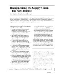 Reengineering the Supply Chain - The Next Hurdle Scott Stephens, Craig Gustin, and Jim Ayers American business is rapidly adapting to the supply-chain paradigm. This paradigm moves beyond department or company efforts to