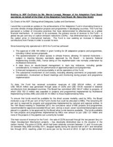 Briefing to ADP Co-Chairs by Ms. Marcia Levaggi, Manager of the Adaptation Fund Board secretariat, on behalf of the Chair of the Adaptation Fund Board, Mr. Hans-Olav Ibrekk Co-Chairs of the ADP, Distinguished Delegates, 