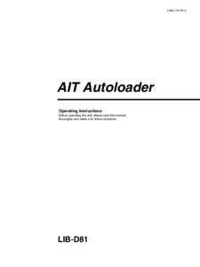 AIT Autoloader Operating Instructions Before operating the unit, please read this manual thoroughly and retain it for future reference.