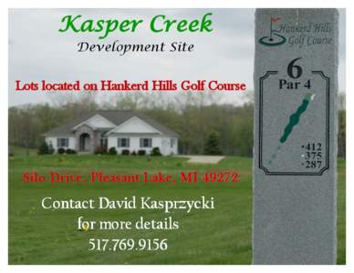 Kasper Creek Development Site Lots located on Hankerd Hills Golf Course  Silo Drive, Pleasant Lake, MI 49272