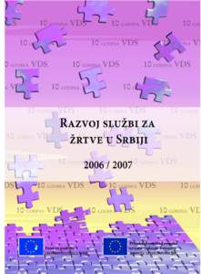 Naziv projekta: Razvoj slu`bi za `rtve u Srbiji junIzdaje: Viktimolo{ko dru{tvo Srbije