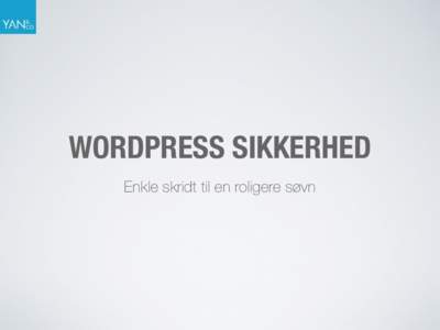 WordCamp 2016 Danmark - WordPress Sikkerhed for Begyndere