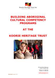 BUILDING ABORIGINAL CULTURAL COMPETENCY PROGRAMS AT THE KOORIE HERITAGE TRUST