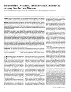 Relationship Dynamics, Ethnicity and Condom Use Among Low-Income Women By Hosanna Soler, David Quadagno, David F. Sly, Kara S. Riehman, Isaac W. Eberstein and Dianne F. Harrison Context: Women’s protection against HIV 