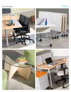 Tables  From training and conference rooms to your own personal workspace. 1