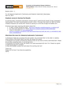 Prevention and Occupational Disease Initiatives ] Mailing address: PO Box 5350 Stn Terminal, Vancouver BC V6B 5L5 worksafebc.com Bulletin 2014 – 1 To: All Industrial Audiometric Technicians and Industrial Audiometric B